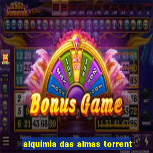 alquimia das almas torrent